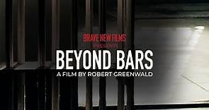 Beyond Bars • Trailer • BRAVE NEW FILMS (BNF)