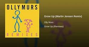 Olly Murs - Grow Up (Martin Jensen Remix)
