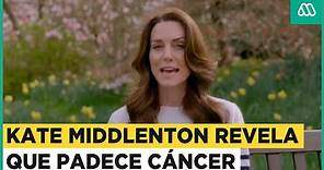 Kate Middleton confiesa que tiene cáncer: Princesa de Gales realiza si primera reaparición pública