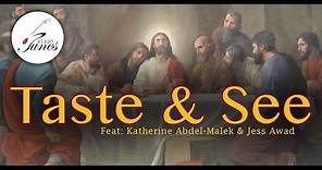 Coptic Hymn in English - Taste and See (Feat: Katherine Abdel-Malek & Jess Awad)