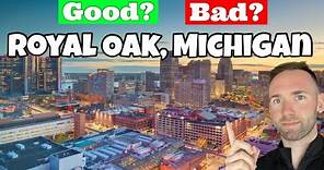 Pros and Cons of ROYAL OAK Michigan | Living in Royal Oak Michigan | EVERYTHING You Need To Know
