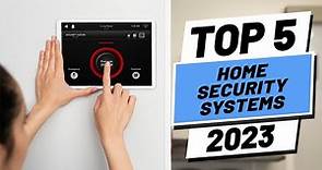 Top 5 BEST Home Security Systems of (2023)