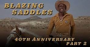 Blazing Saddles 40th Anniversary - Part Two