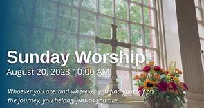 Sunday Worship || August 20, 2023 10 AM