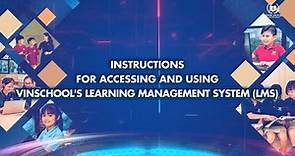 Instructions for accessing and using Vinschool's learning management system (LMS)