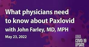 Paxlovid side effects, treatment timelines and more with John Farley, MD, MPH | COVID-19 Update