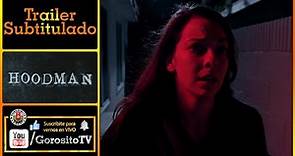 HOODMAN - Trailer Subtitulado al Español - Madison Spear / Brock Morse / Skye Roberts / Zachary Rist