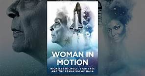 Woman In Motion: Nichelle Nichols, Star Trek and the Remaking of NASA