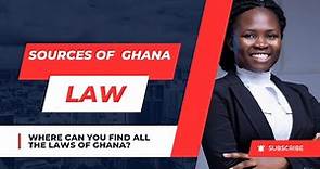 What are the sources of law in Ghana?