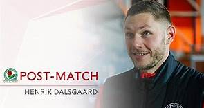 POST-MATCH | Henrik Dalsgaard on 1-0 Blackburn victory