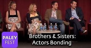 Brothers & Sisters - Actors Bonding