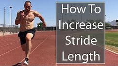How To Increase Stride Length | Sprint Training
