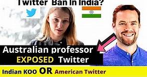 Twitter Ban In India? Twitter exposed by this Australian professor | Koo | Karolina Goswami