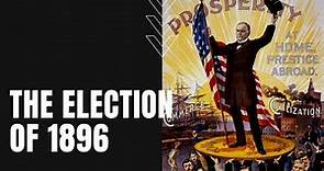 The Pivotal Presidential Election of 1896