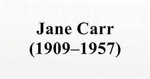Jane Carr (1909–1957)