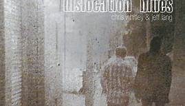 Chris Whitley & Jeff Lang - Dislocation Blues