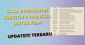 CARA DOWNLOAD SUBTITLE INDONESIA UNTUK FILM