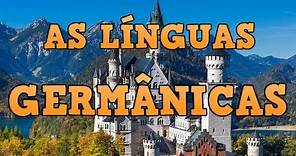 As Línguas Germânicas - História e Evolução Linguística - Línguas Indo-Europeias