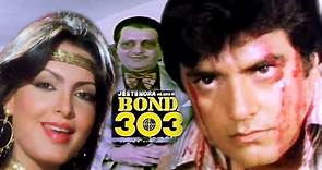 Bond 303 | HD Hindi Thriller Action Hot Movie | Jeetendra | Parveen Babi - video Dailymotion