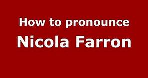 How to pronounce Nicola Farron (Italian/Italy) - PronounceNames.com