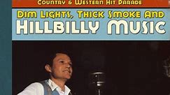 Various - Dim Lights Thick Smoke & Hillbilly Music - Country & Western Hit Parade - 1964