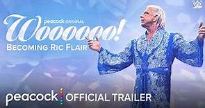 Woooooo! Becoming Ric Flair | Official Trailer | Peacock Original