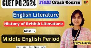 Class 02 | Middle English Period | History of British Lit. | CUET PG English Complete Crash Course |