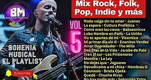 Mix Rock Pop Folk Indie 5 | Juanes, Cultura Profética, Jaguares, Hombres G, Union | Bohemia Musical