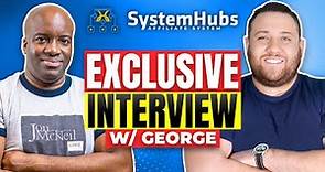 Systemhubs Review & Walkthrough - Exclusive Interview w/George Wickens