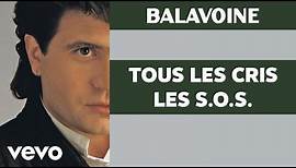 Daniel Balavoine - Tous les cris les S.O.S. (Audio Officiel)