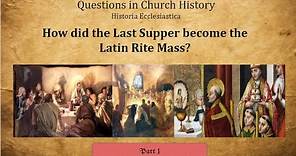 History of the Roman Rite Mass: From Jesus to Constantine (1st-3rd century)