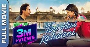 Teri Meri Kahaani Full Movie (HD) | Priyanka Chopra, Shahid Kapoor, Neha Sharma | Superhit Film