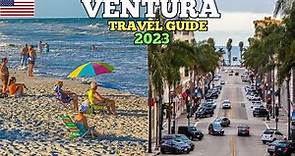 Ventura Travel Guide 2023 - Best Places to Visit in Ventura California in 2023