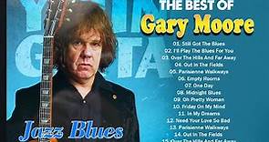 Gary Moore Ballads & Blues | The Best of Gary Moore ~ Gary Moore Greatest Hits Full Album