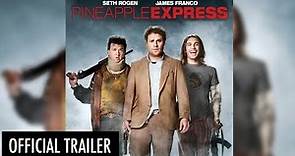 Pineapple Express (2008) | Official HD Trailer