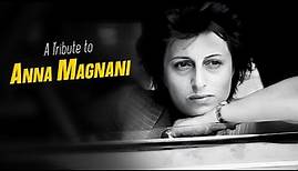 A Tribute to ANNA MAGNANI