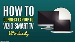How To Connect Laptop To Vizio Smart TV Wirelessly (2023)