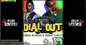 Chris Martin & Agent Sasco - Dial Out [Dial Out Riddim] April 2012