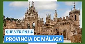 GUÍA COMPLETA ▶ Qué ver en la PROVINCIA de MÁLAGA (ESPAÑA) 🇪🇸 🌏Turismo y viajes a Andalucía