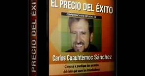 El Precio del Éxito- Carlos Cuauhtémoc Sánchez