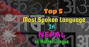 Top 5 Most spoken language in Nepal.