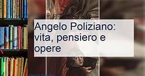 Angelo Poliziano: vita, pensiero e opere