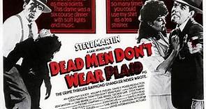 ASA 🎥📽🎬 Dead Men Don't Wear Plaid (1982) a film directed by Carl Reiner with Steve Martin, Rachel Ward, Carl Reiner, Reni Santoni, George Gaynes