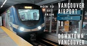 How to get from Vancouver Airport (YVR) to Downtown Vancouver!