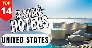 The 14 Best 5 Star Hotels in the United States - Luxury Hotels in The US
