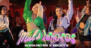 Sofia Reyes, Becky G - Mal de Amores (Official Music Video)