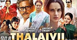 Thalaivii Full Movie HD | Kangana Ranaut | Arvind Swamy | Bhagyashree | Nassar | Review & Facts HD