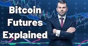Bitcoin Futures for Dummies - Explained with CLEAR Examples!