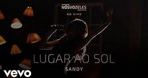 Sandy - Lugar Ao Sol (Ao Vivo Em São Paulo / 2022)