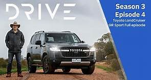 Drive TV S03E04 - Full Episode | Toyota Landcruiser | Drive.com.au